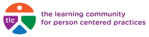 The Learning Community for Person Centered Practices